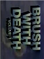 Brush with Death, Volume 1在线观看和下载