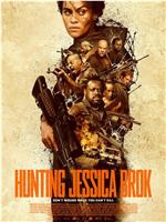 Hunting Jessica Brok在线观看和下载