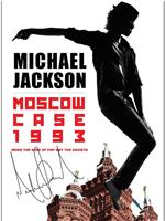 Michael Jackson: Moscow Case 1993在线观看和下载