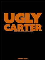 Ugly Carter在线观看和下载