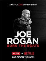 Joe Rogan: Burn the Boats在线观看和下载