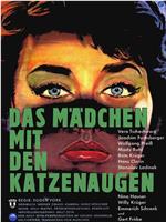 Das Mädchen mit den Katzenaugen在线观看和下载