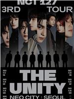 NCT 127 3RD TOUR NEO CITY: SEOUL - THE UNITY在线观看和下载