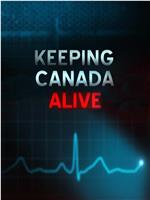 Keeping Canada Alive Season 1在线观看和下载