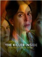 The Killer Inside: The Ruth Finley Story在线观看和下载