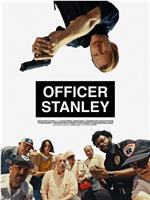 Officer Stanley在线观看和下载