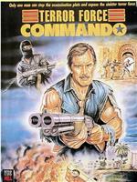 Terror Force Commando在线观看和下载