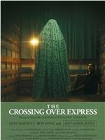 The Crossing Over Express在线观看和下载