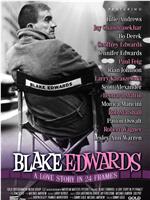 Blake Edwards: A Love Story in 24 Frames在线观看和下载