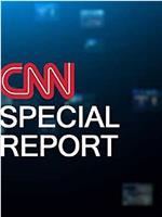 CNN Special Report在线观看和下载