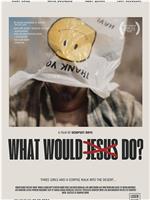 What Would Jesus Do?在线观看和下载