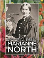 Victorian Rebel: Marianne North在线观看和下载