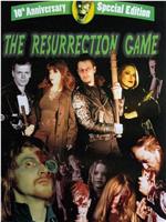 The Resurrection Game在线观看和下载