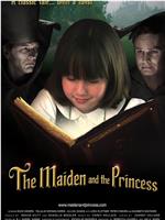 The Maiden and the Princess在线观看和下载