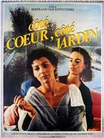 Côté coeur, côté jardin在线观看和下载