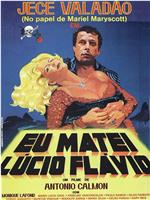 Eu Matei Lúcio Flávio在线观看和下载