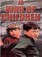 A War of Children在线观看和下载