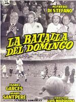 La batalla del domingo在线观看和下载