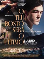 O Teu Rosto Será o Último在线观看和下载