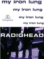 Radiohead: My Iron Lung在线观看和下载