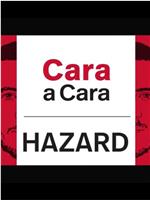 Cara a Cara Hazard在线观看和下载