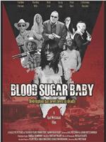 Blood Sugar Baby在线观看和下载