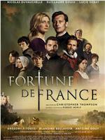 Fortune de France在线观看和下载