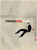 Strangers Lovers Killers在线观看和下载