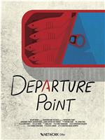 Departure Point在线观看和下载