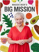 Maggie Beer's Big Mission Season 1在线观看和下载