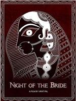 Night of the Bride在线观看和下载