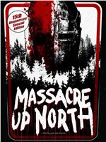 Massacre Up North在线观看和下载