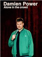 Damien Power: Alone in the Crowd在线观看和下载