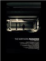 The Northern Paradigm在线观看和下载