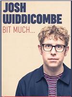 Josh Widdicombe Bit Much在线观看和下载