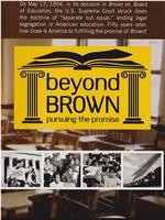 Beyond Brown: Pursuing the Promise在线观看和下载