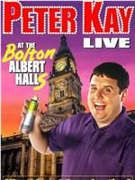 Peter Kay: Live at the Bolton Albert Halls在线观看和下载