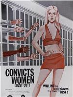 Convicts' Women在线观看和下载