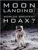 Moon Landing: World's Greatest Hoax?在线观看和下载