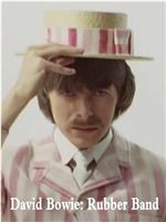 David Bowie: Rubber Band观看