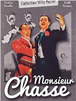 Monsieur Chasse在线观看和下载