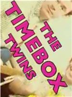 The Timebox Twins在线观看和下载