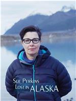 Sue Perkins: Lost in Alaska Season 1在线观看和下载