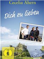 Cecelia Ahern: Dich zu lieben在线观看和下载