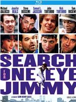 The Search for One-eye Jimmy在线观看和下载