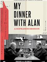 My Dinner with Alan: A Sopranos Session在线观看和下载