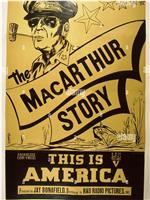 The MacArthur Story在线观看和下载