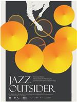 Jazz Outsider在线观看和下载