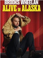 Brooks Wheelan: Alive In Alaska在线观看和下载