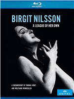 Birgit Nilsson: A League of Her Own在线观看和下载